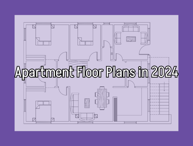 The Ultimate Guide to Apartment Floor Plans in 2024