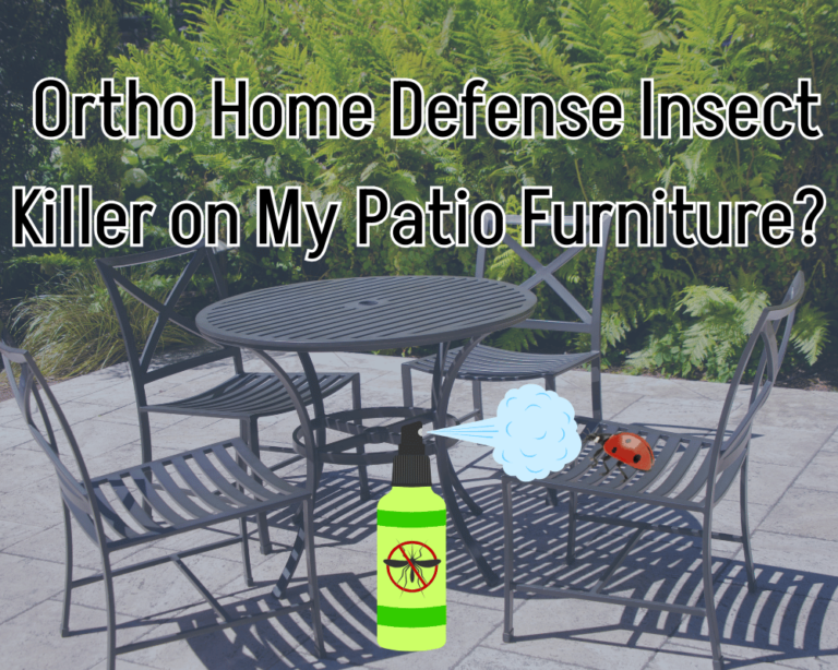 Can I Use Ortho Home Defense Insect Killer on My Patio Furniture?